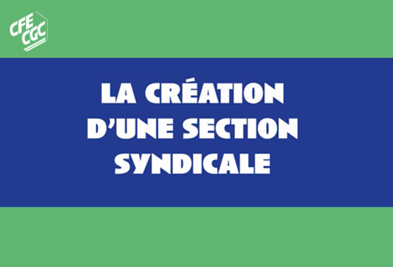 Comment créer une section syndicale ?
